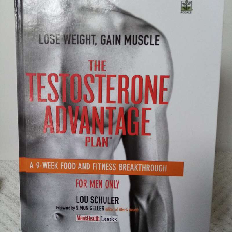 The Testosterone Advantage Plan by Lou Schuler - Unlocking Your Potential for Strength and Vitality