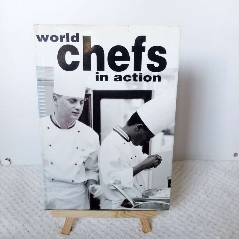 World Chefs in Action: Inspiring Recipes and Techniques from Renowned Chefs Worldwide