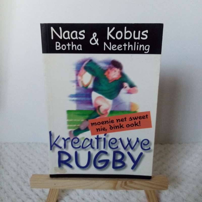 Kreatiewe Rugby deur Naas Botha & Kobus Neethling: Strategieë en Inspirasie vir Rugbyspelers