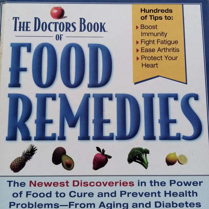 The Doctor's Book of Food Remedies by Selene Yeager | Natural Solutions for Common Ailments