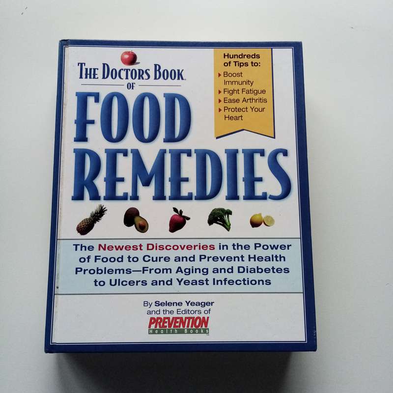The Doctor's Book of Food Remedies by Selene Yeager | Natural Solutions for Common Ailments