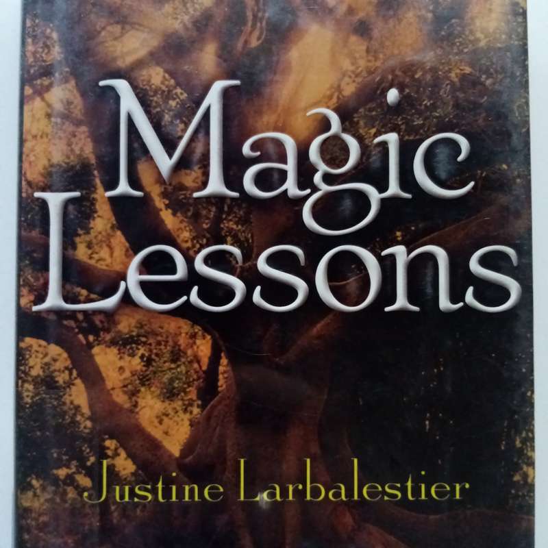 Magic Lessons by Justine Larbalestier | A Spellbinding Journey Through Magic and Revenge