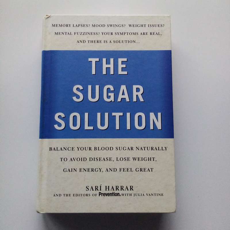 The Sugar Solution by Sari Harrar | A Comprehensive Guide to Reducing Sugar for Better Health