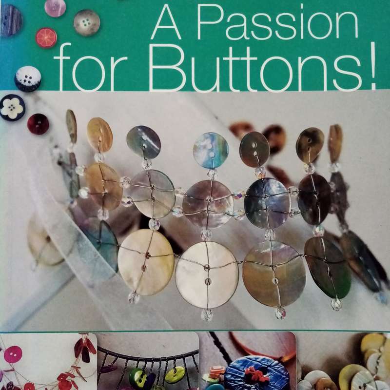 A Passion for Buttons by Stephanie Bourgeois | Vintage Button Collecting & Creative Craft Ideas