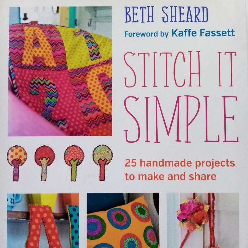 Stitch It Simple by Beth Sheard | Easy Sewing Projects for Everyone
