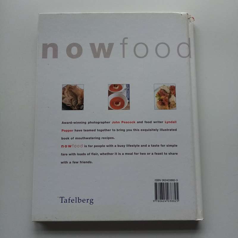 Now Food: Fusion Cuisine for the New Millennium by Lyndall Popper & John Peacock