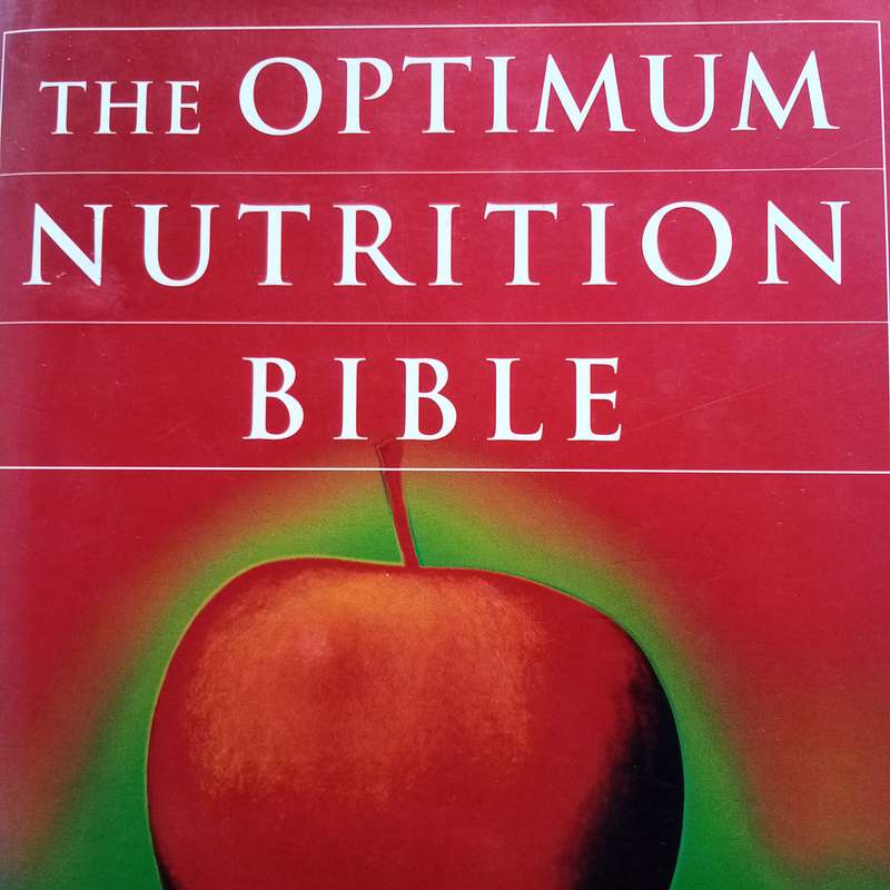 The Optimum Nutrition Bible: Your Guide to Health, Energy, and Longevity by Patrick Holford