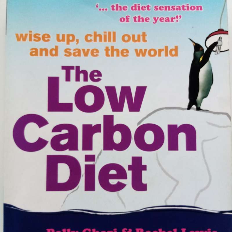 The Low-Carbon Diet: Simple Strategies for a Healthier, More Sustainable Life by Polly Ghazi