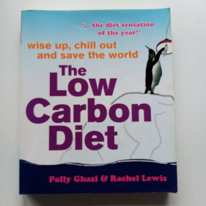 The Low-Carbon Diet: Simple Strategies for a Healthier, More Sustainable Life by Polly Ghazi