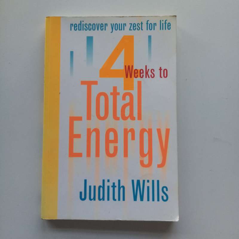 4 Weeks to Total Energy by Judith Wills: Boost Your Vitality in Just 28 Days