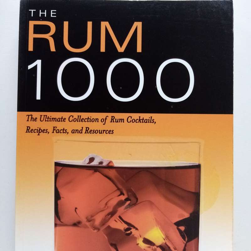 The Rum 1000: The Ultimate Collection of Rum Cocktails