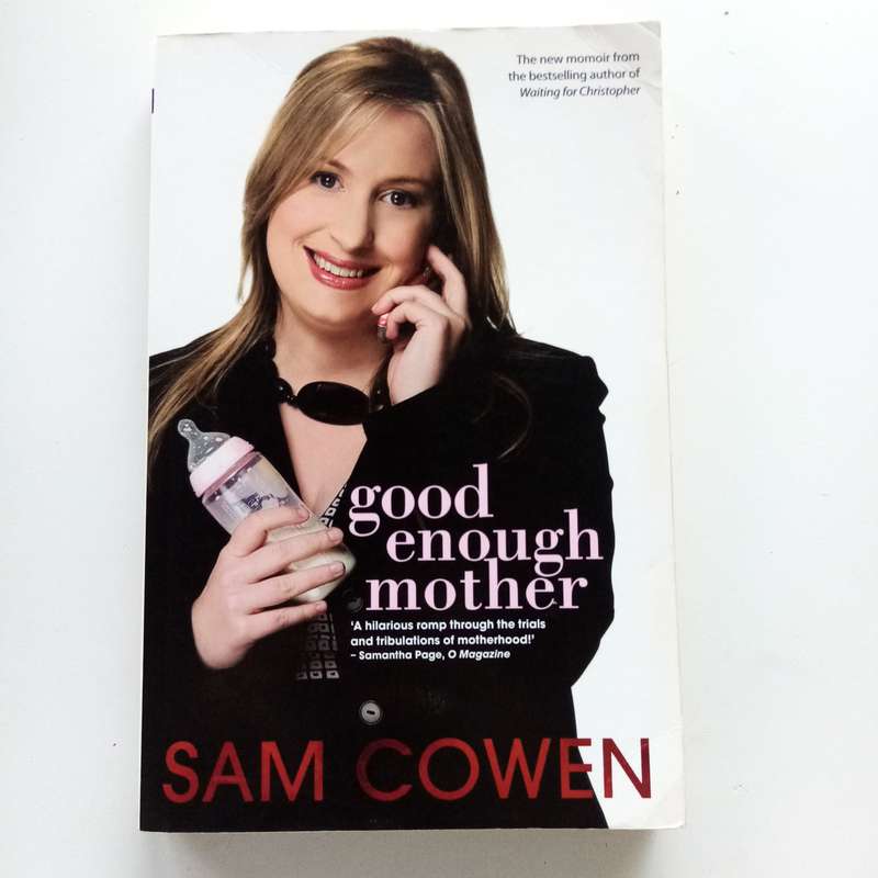 Good Enough Mother by Sam Cowen - An Honest, Humorous Take on Motherhood