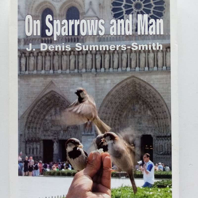 On Sparrows and Man: A Love-Hate Relationship by J. Denis Summers-Smith