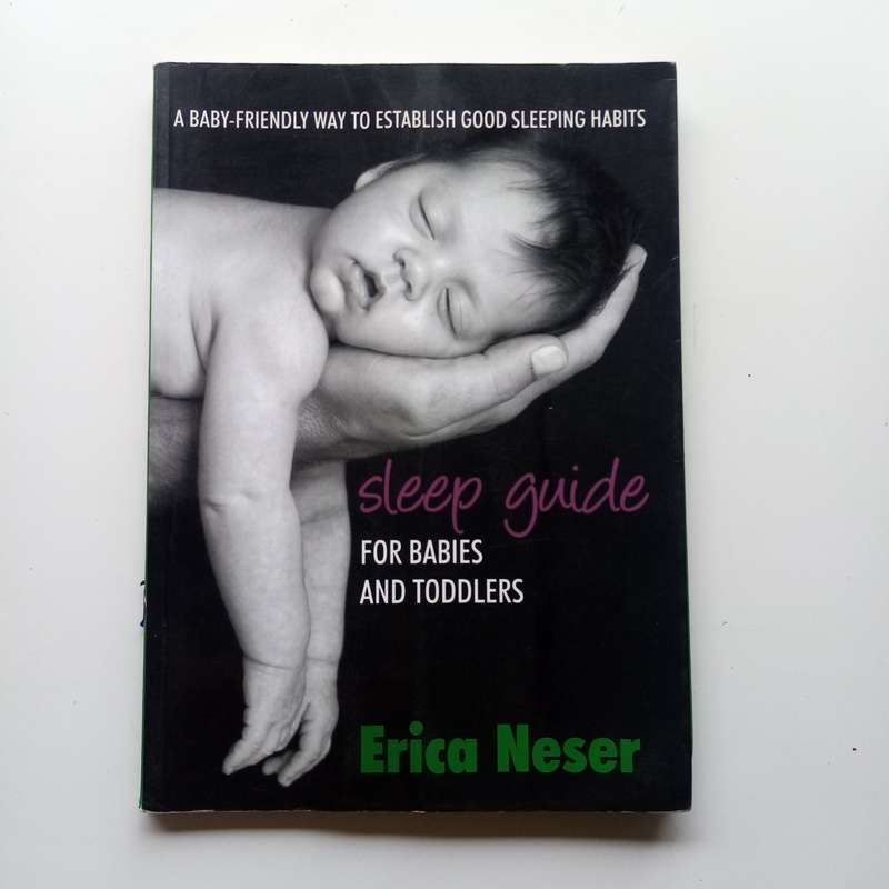 Sleep Guide for Babies and Toddlers by Erica Neser  Expert Tips for Restful Nights and Healthy Slee