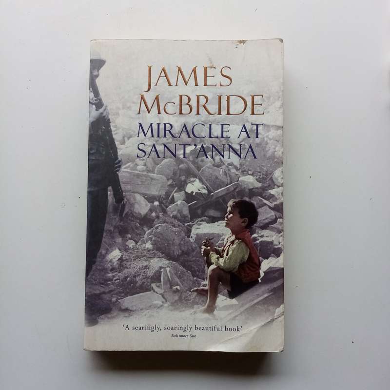 Miracle at Sant'Anna by James McBride  A Powerful Story of War, Courage, and Brotherhood
