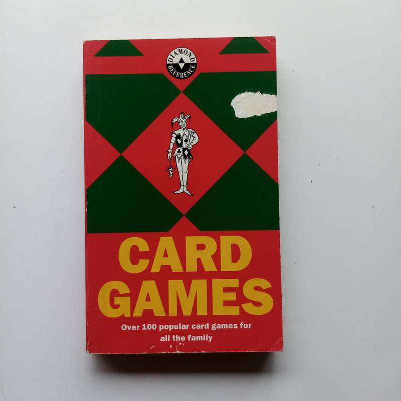 Ultimate Card Game Guide  Rules & Tips for Over 100 Popular Card Games for All Ages