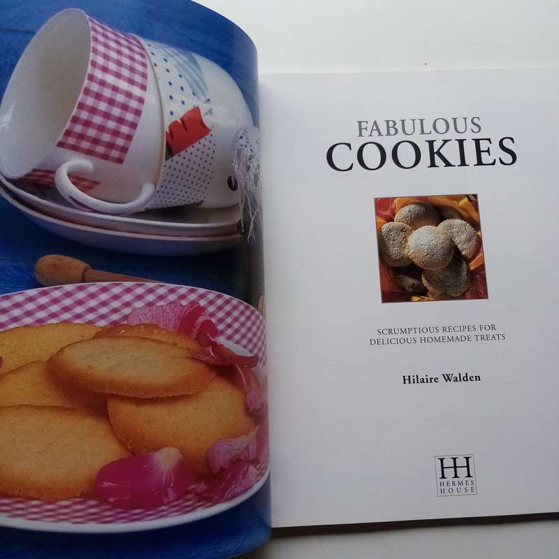 Fabulous Cookies by Hilaire Walden  Over 100 Delicious Recipes for Cookie Lovers