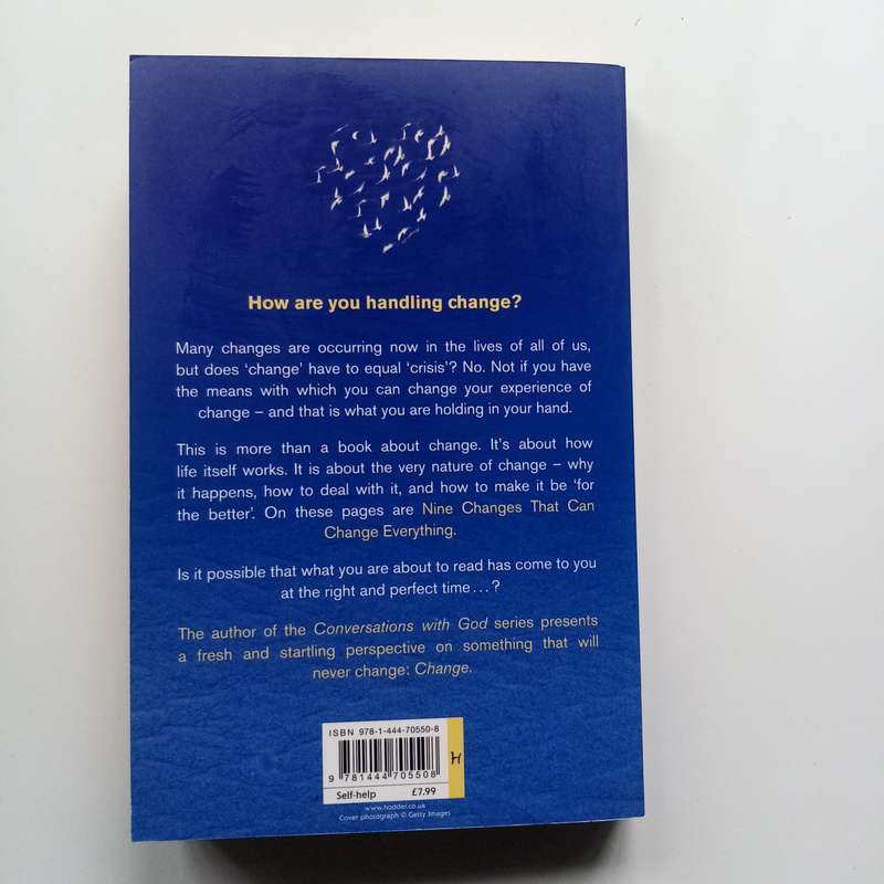 When Everything Changes, Change Everything by Neale Donald Walsch - Life Transformation Guide