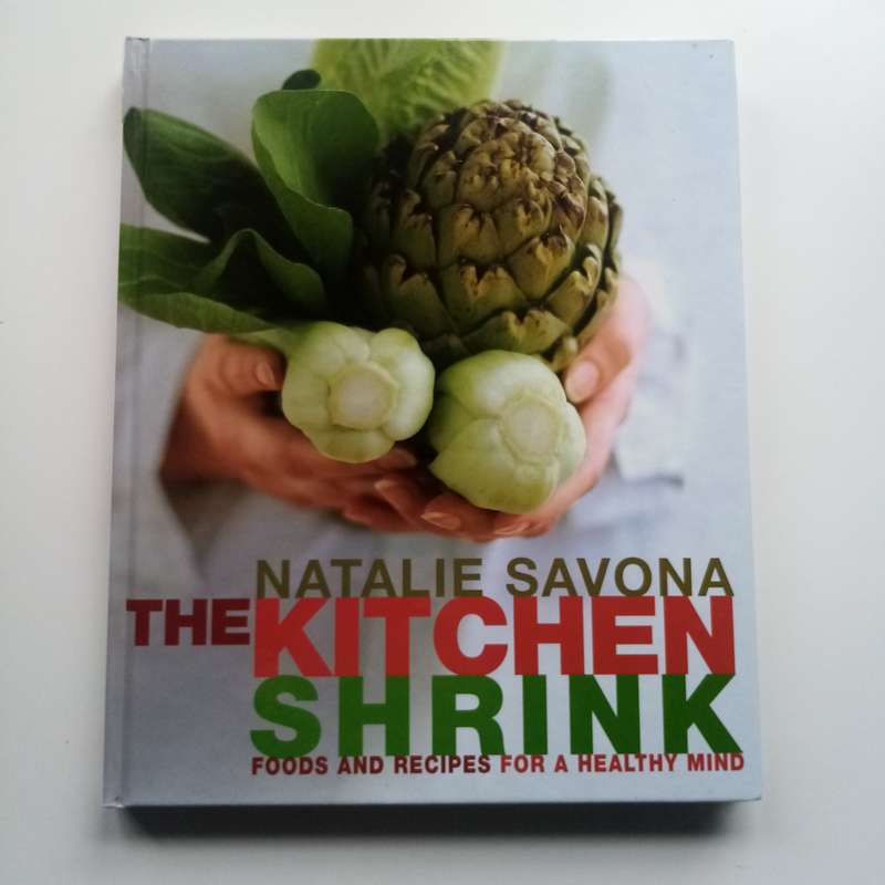 The Kitchen Shrink by Natalie Savona  Nourish Your Mind with Foods and Recipes for Mental Well-bein