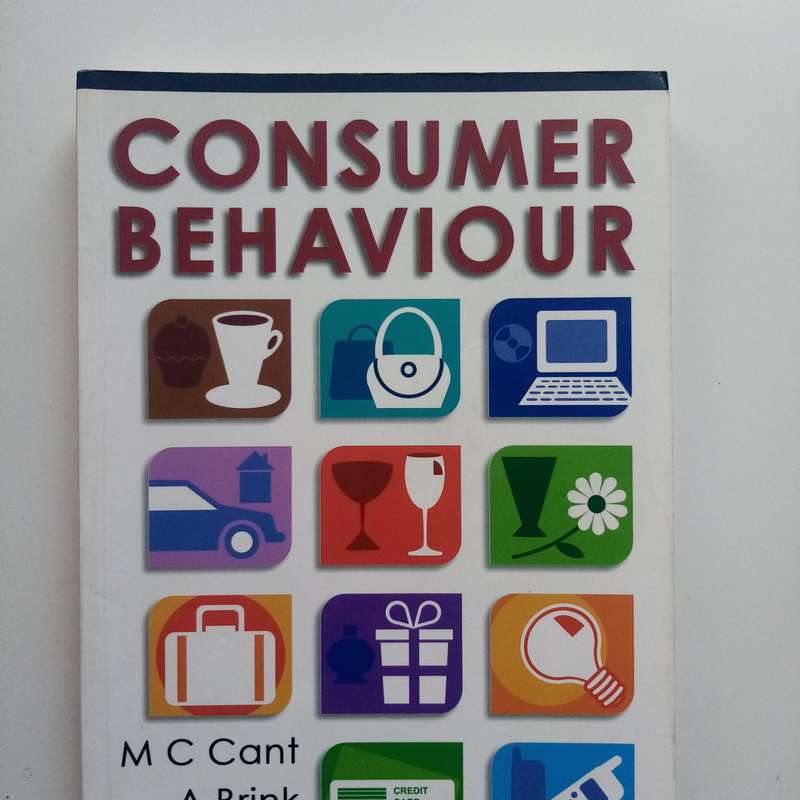 Consumer Behaviour by Michael Cant & Annekie Brink - Insights for Marketing and Business