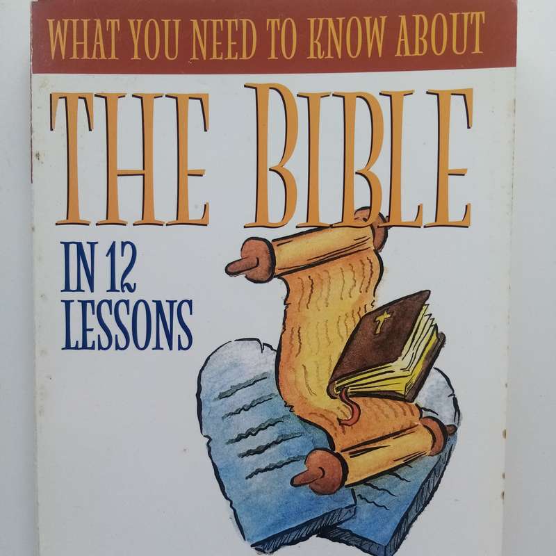The Bible in 12 Lessons by Max Anders: A Clear and Concise Guide to Understanding the Bible
