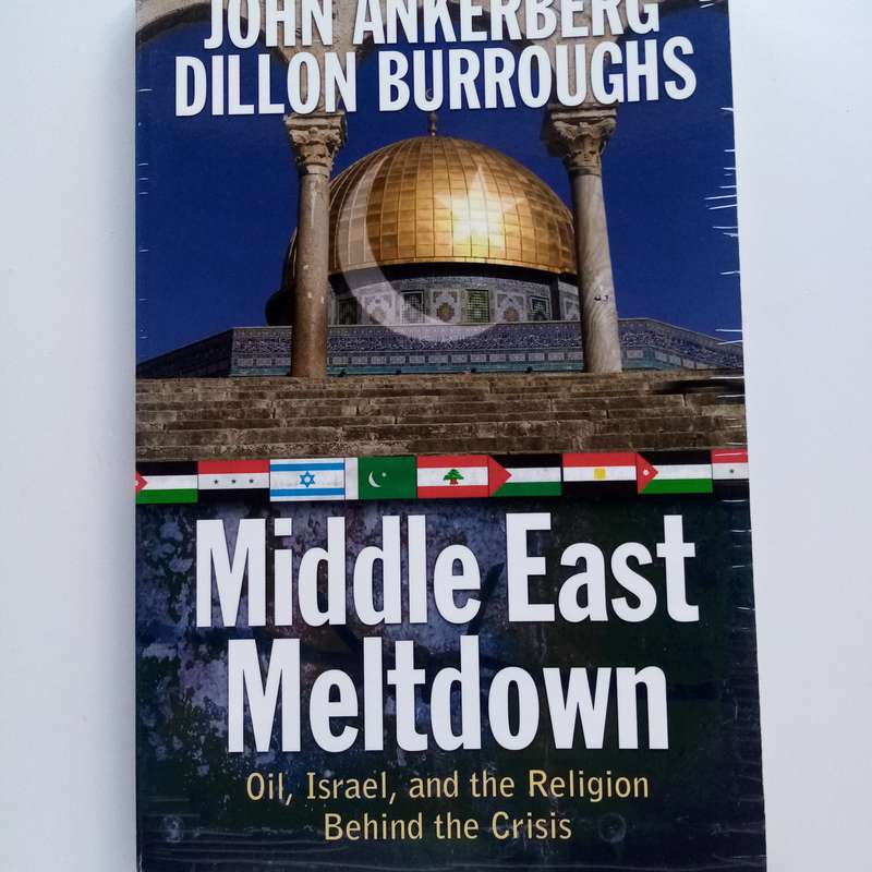 Middle East Meltdown by John Ankerberg: An Insightful Analysis of the Region's Turmoil