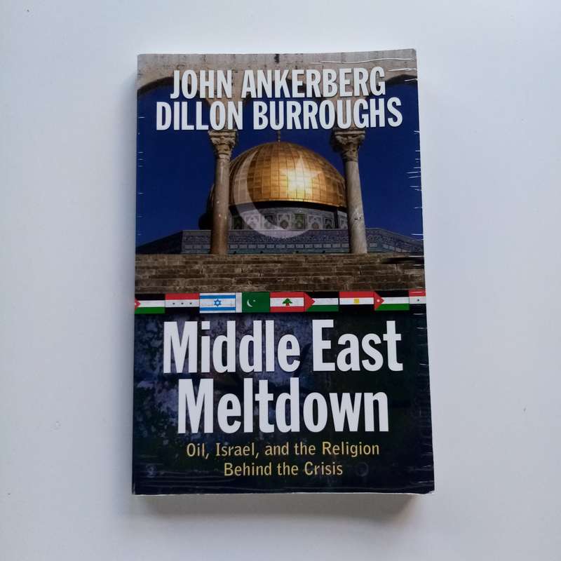 Middle East Meltdown by John Ankerberg: An Insightful Analysis of the Region's Turmoil