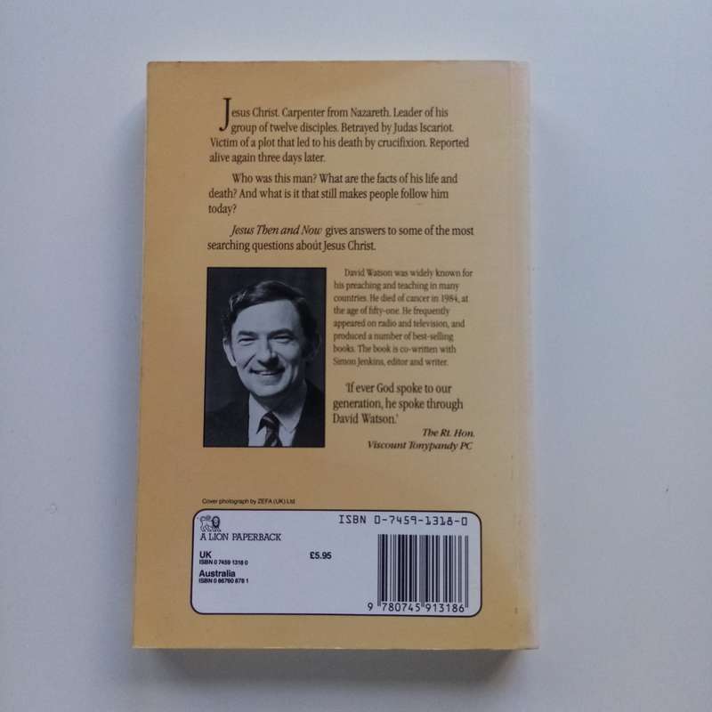 Jesus Then and Now by David Watson - Exploring the Timeless Power of Christ