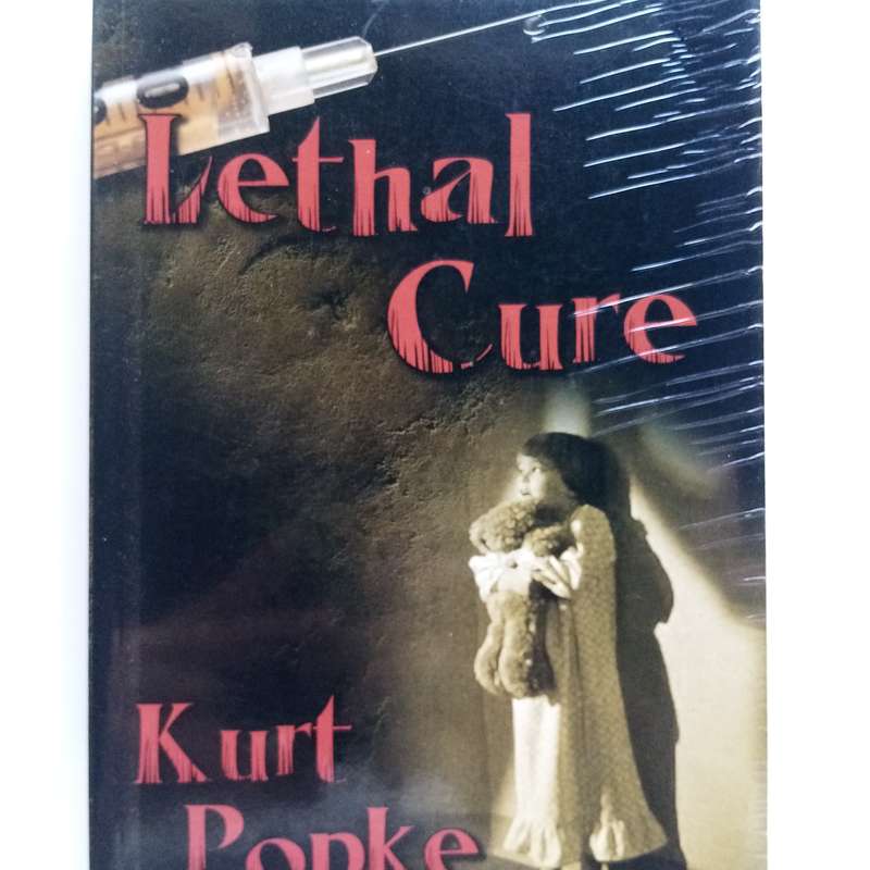 Lethal Cure by Kurt Popke: A Gripping Medical Thriller Full of Suspense