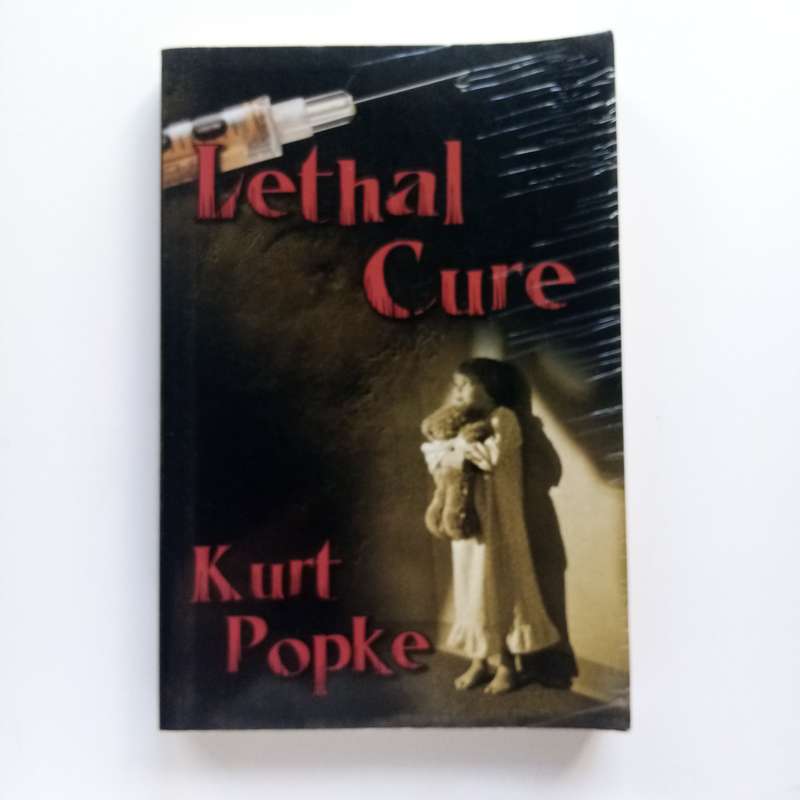 Lethal Cure by Kurt Popke: A Gripping Medical Thriller Full of Suspense