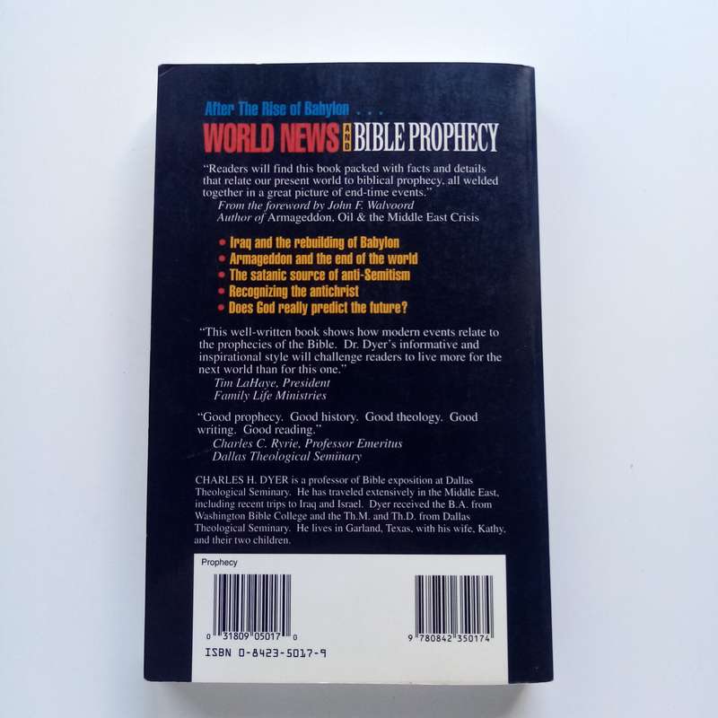 World News & Bible Prophecy by Charles H. Dyer  Interpreting Current Events in Light of Biblical Pr