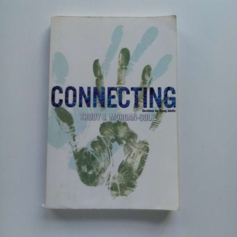 Connecting: Devotions for Young Adults by Trudy J. Morgan-Cole - Faith and Inspiration