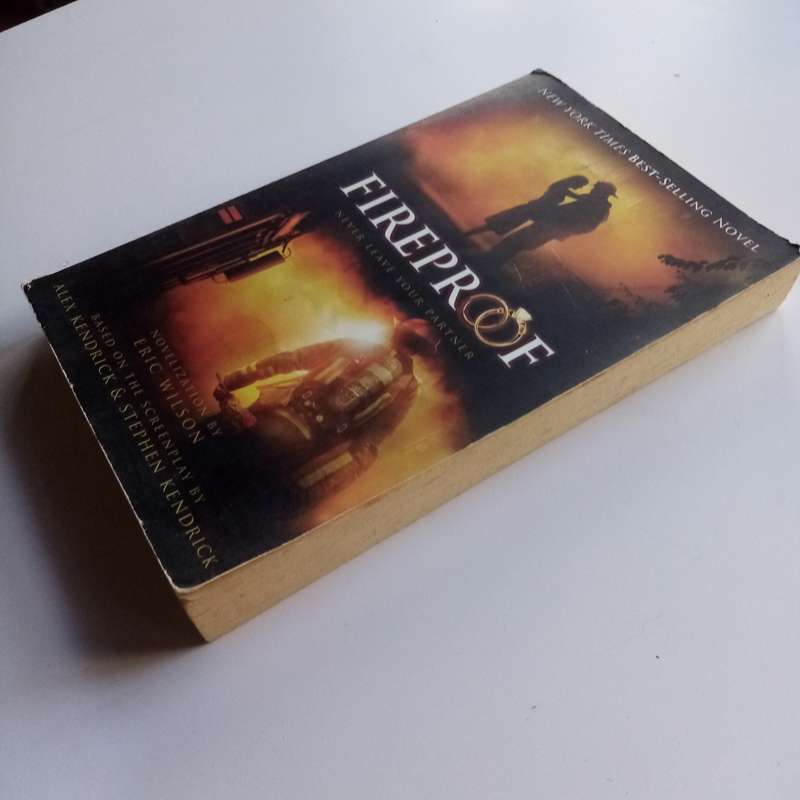 Fireproof by Eric Wilson - A Powerful Story of Love and Redemption - novel