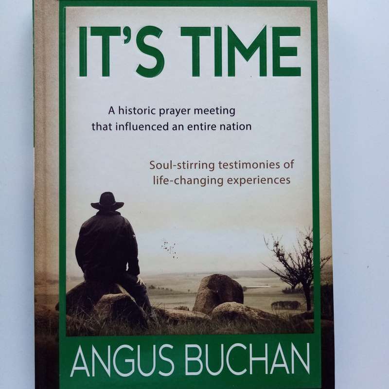 Angus Buchan: It's Time - A Call to Faith and Action