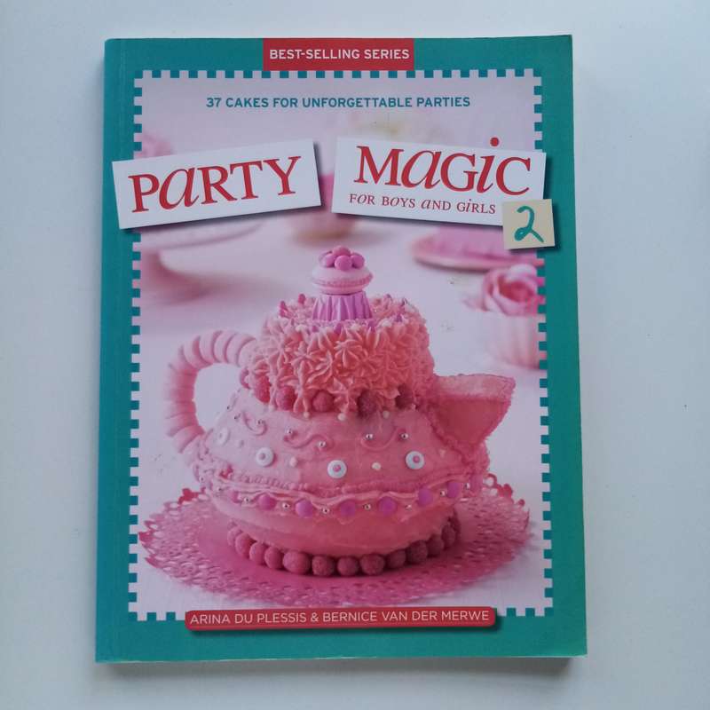 Party Magic 2: For Boys and Girls by Arina du Plessis  Fun and Creative Party Ideas for All Ages