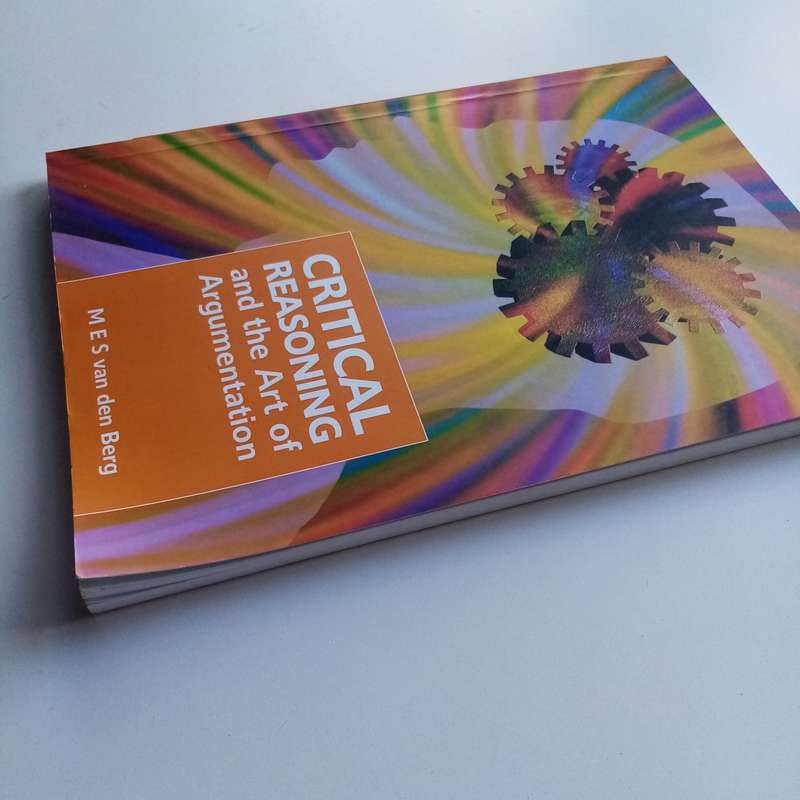 Critical Reasoning and the Art of Argumentation by M.E.S. Van Den Berg - Logic and Persuasion Guide