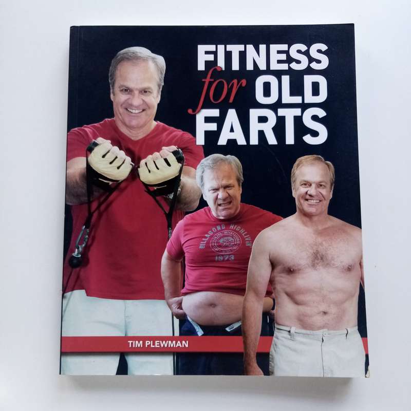 Fitness for Old Farts by Tim Plewman (Paperback) - Fun and Practical Health Guide