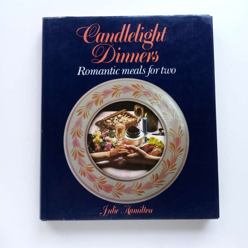 Candlelight Dinners by Julie Hamilton - Romantic Recipes for Two