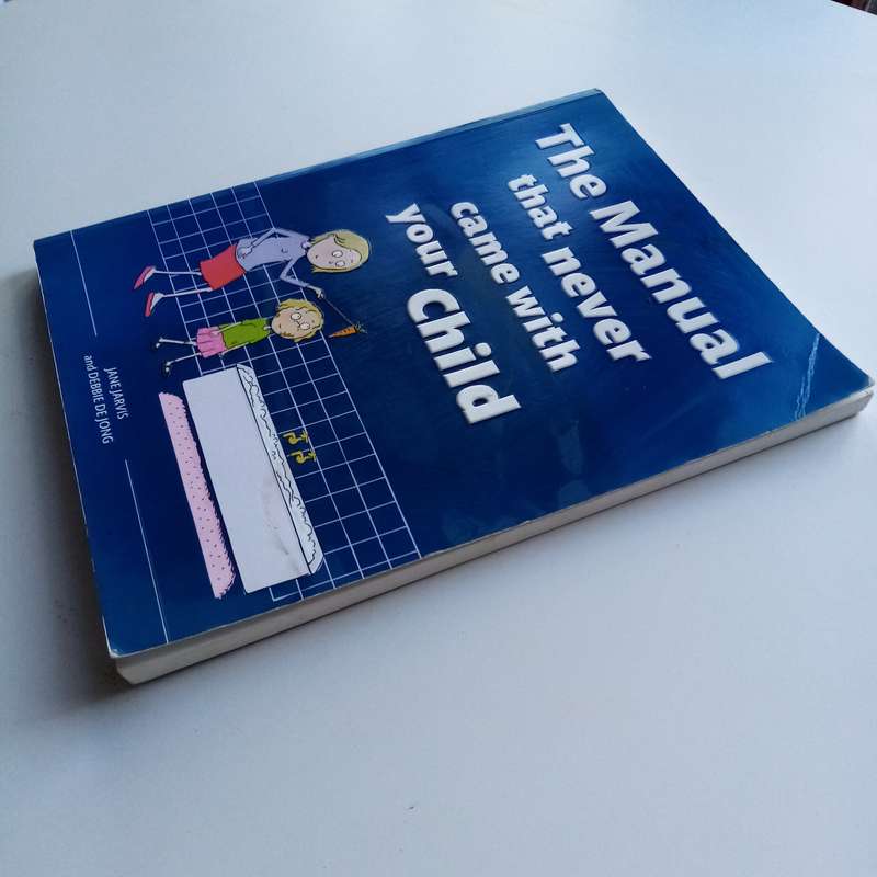 Parenting Guide: "The Manual That Never Came with Your Child"  Essential Tips for Every Parent