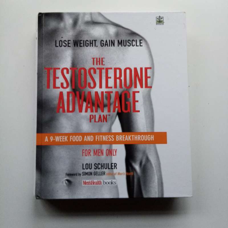 The Testosterone Advantage Plan: Boost Strength, Health, and Vitality by Lou Schuler