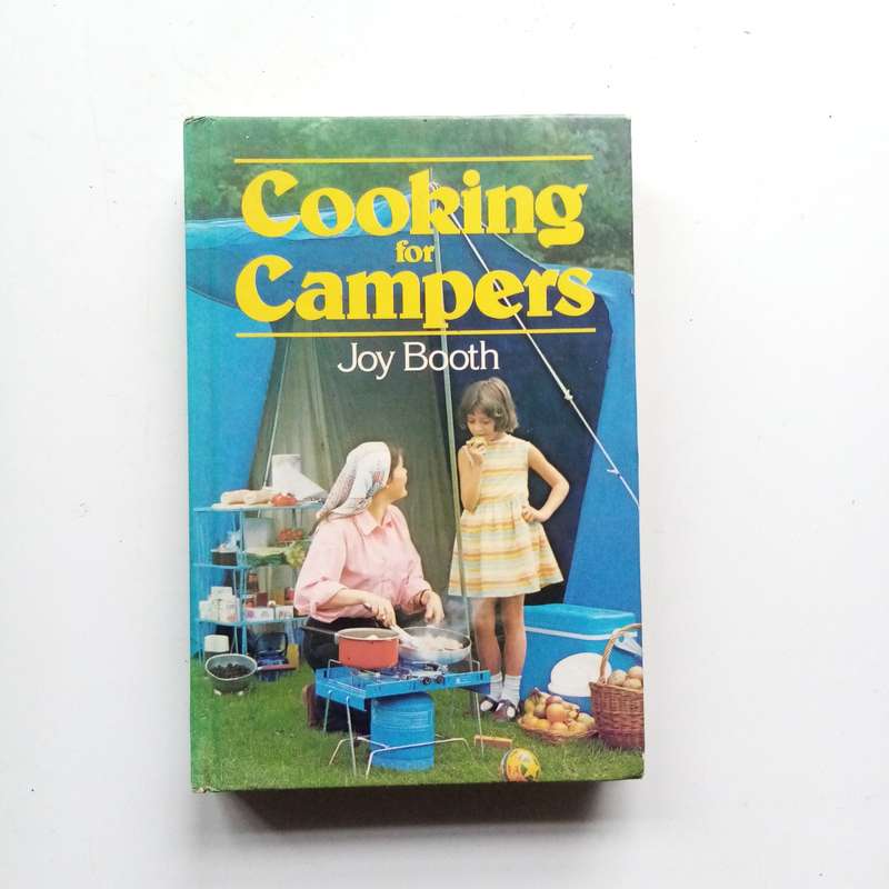 Cooking for Campers: Outdoor Adventure Recipes, Campfire Meals, and Wilderness Cooking Tips