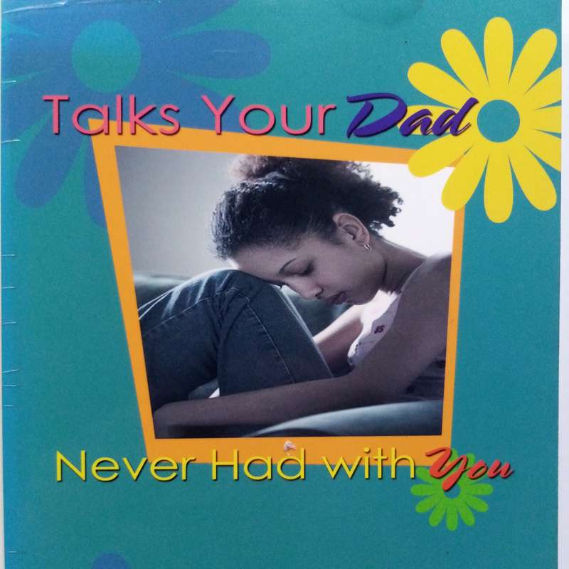 Talks Your Dad Never Had with You: Life Lessons and Wisdom by Dr. Harold D. Davis