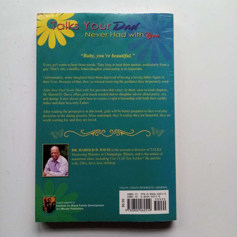 Talks Your Dad Never Had with You: Life Lessons and Wisdom by Dr. Harold D. Davis