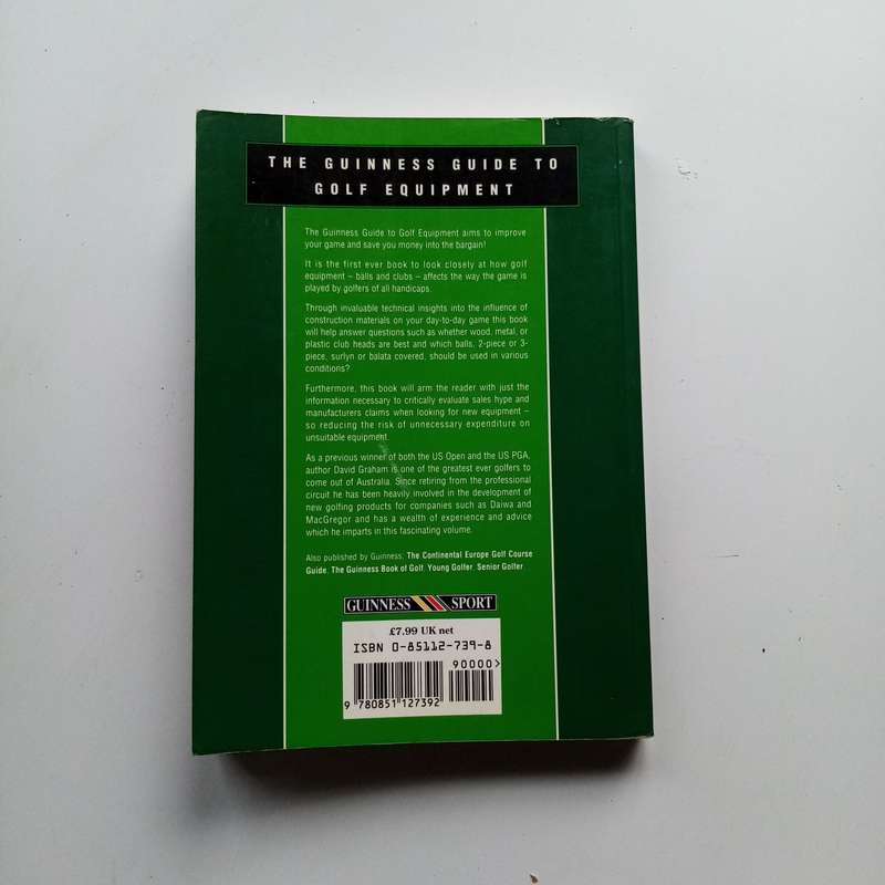 The Guinness Guide to Golf Equipment | David Grahams Definitive Golf Gear Handbook