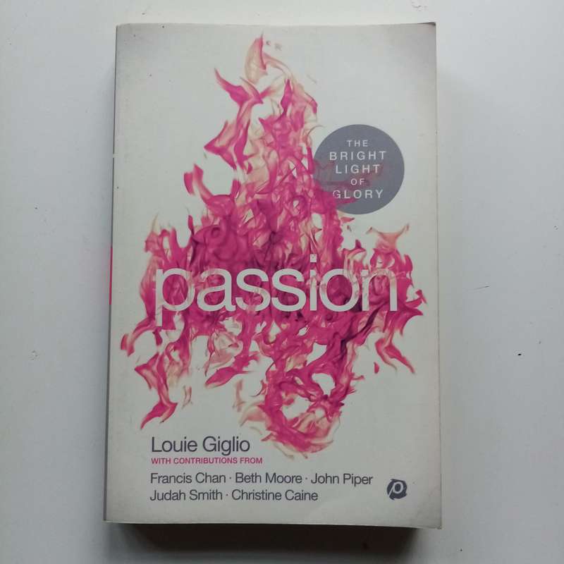 Passion: The Bright Light of Glory by Louie Giglio | Christian Faith and Inspiration