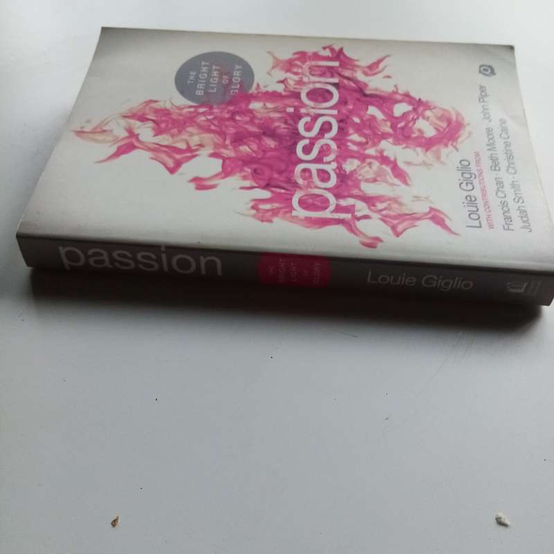 Passion: The Bright Light of Glory by Louie Giglio | Christian Faith and Inspiration