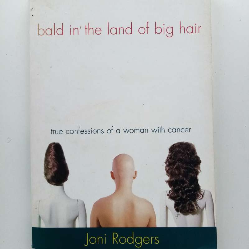 Bald in the Land of Big Hair | Inspiring Memoir of Resilience, Humor, & Hope