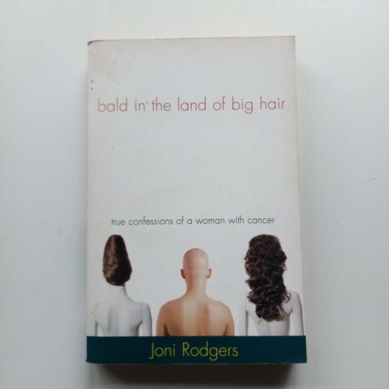 Bald in the Land of Big Hair | Inspiring Memoir of Resilience, Humor, & Hope