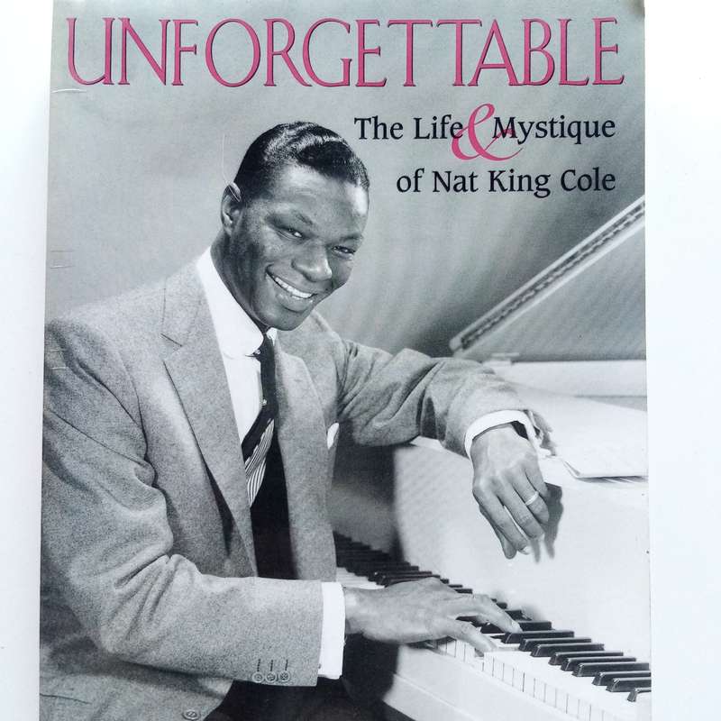 Unforgettable: The Life & Mystique of Nat King Cole | Softcover Biography | Music Legend