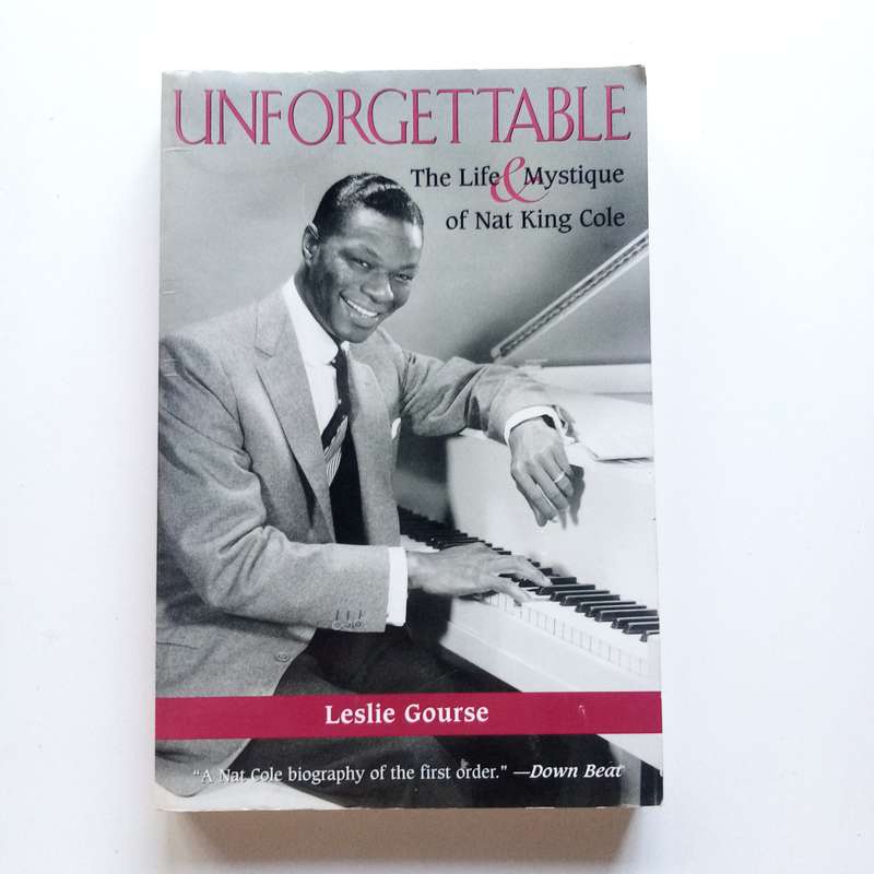Unforgettable: The Life & Mystique of Nat King Cole | Softcover Biography | Music Legend